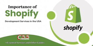 Importance of Shopify Development Services in the USA